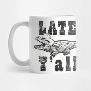 Funny See Ya Later Y'all Alligator Crocodile Mug